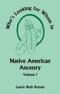 Who'S Looking For Whom In Native American Ancestry, Volume 1