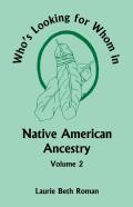 Who'S Looking For Whom In Native American Ancestry, Volume 2