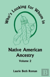 Who'S Looking For Whom In Native American Ancestry, Volume 2