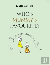 Who'S Mummy'S Favourite?