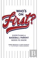 Who'S On First? Everything A Baseball Parent Needs To Know