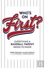 Who'S On First? Everything A Baseball Parent Needs To Know