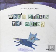 Who's Stolen the Moon?