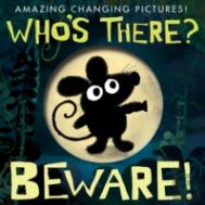 Who'S There? Beware!