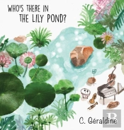 Who'S There In The Lily Pond