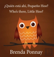 Who'S There, Little Hoo? /  Quien Esta Ahi, Pequeno Hoo?