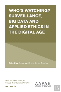Bertrand.pt - Who'S Watching? Surveillance, Big Data And Applied Ethics In The Digital Age