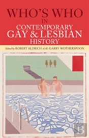 Who'S Who In Contemporary Gay And Lesbian History