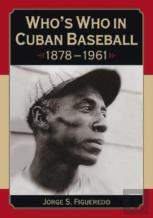 Who'S Who In Cuban Baseball, 1878-1961