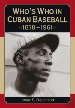 Bertrand.pt - Who'S Who In Cuban Baseball, 1878-1961