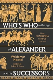 Who'S Who In The Age Of Alexander And His Successors
