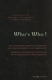 Who'S Who ? : Les Champions Sportifs À L'Épreuve Des Colonisations Et Des Migrations