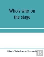 Who'S Who On The Stage; The Dramatic Ref