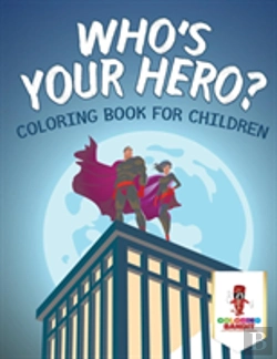 Bertrand.pt - Who'S Your Hero?