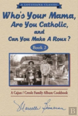 Bertrand.pt - Who'S Your Mama, Are You Catholic & Can You Make A Roux? (Book 2)