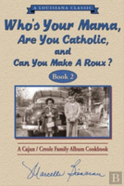 Bertrand.pt - Who'S Your Mama, Are You Catholic & Can You Make A Roux? (Book 2)