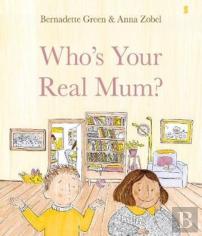 Who'S Your Real Mum?