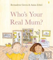 Who'S Your Real Mum?