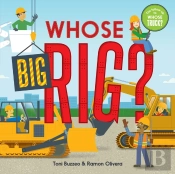 Whose Big Rig? (A Guess-The-Job Book)