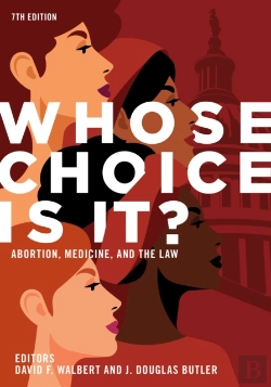 Bertrand.pt - Whose Choice Is It? Abortion, Medicine, And The Law, 7th Edition