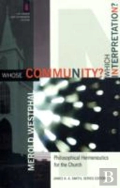 Whose Community? Which Interpretation? Â€“ Philosophical Hermeneutics For The Church