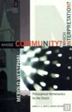 Bertrand.pt - Whose Community? Which Interpretation? Â€“ Philosophical Hermeneutics For The Church