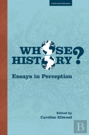 Whose History: Essays In Perception