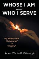 Whose I Am And Who I Serve