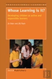Whose Learning Is It? Developing Children As Active And Responsible Learners