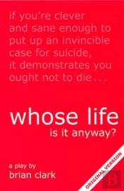 Whose Life Is It Anyway?