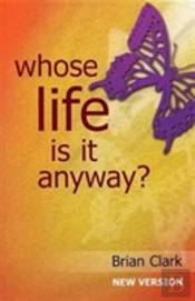 Whose Life Is It Anyway?