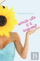 Whose Life Is It Anyway?