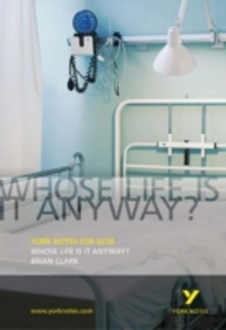Bertrand.pt - Whose Life Is It Anyway?: York Notes Gcse - For 2026, 2027 Exams