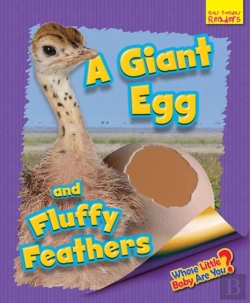 Bertrand.pt - Whose Little Baby Are You? A Giant Egg And Fluffy Feathers