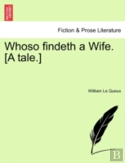 Bertrand.pt - Whoso Findeth A Wife. (A Tale.)