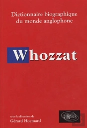 Whozzat - Dictionnaire Biographique Du Monde Anglophone