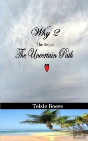 Why 2 The Sequel The Uncertain Path