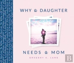 Bertrand.pt - Why A Daughter Needs A Mom