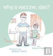 Why A Vaccine, Dad?