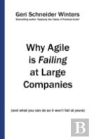 Why Agile Is Failing At Large Companies