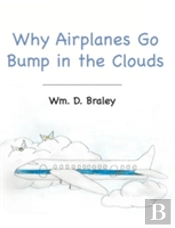 Why Airplanes Go Bump In The Clouds