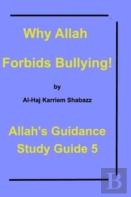Why Allah Forbids  Bullying!