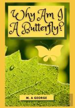 Why Am I A Butterfly?