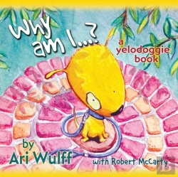 Bertrand.pt - Why Am I : A Yelodoggie Book