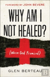 Why Am I Not Healed? Â€“ (When God Promised)