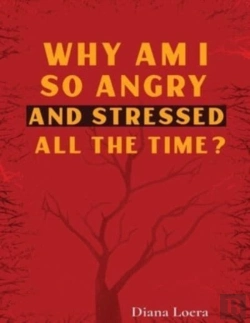 Bertrand.pt - Why Am I So Angry And Stressed All The Time?