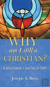 Why Am I Still A Christian?