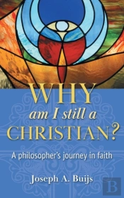 Why Am I Still A Christian?