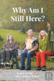Why Am I Still Here?