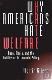 Why Americans Hate Welfare